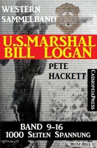 U.S. Marshal Bill Logan 13: Wider das Gesetz (German Edition)